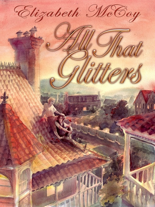 Title details for All That Glitters by Elizabeth McCoy - Available